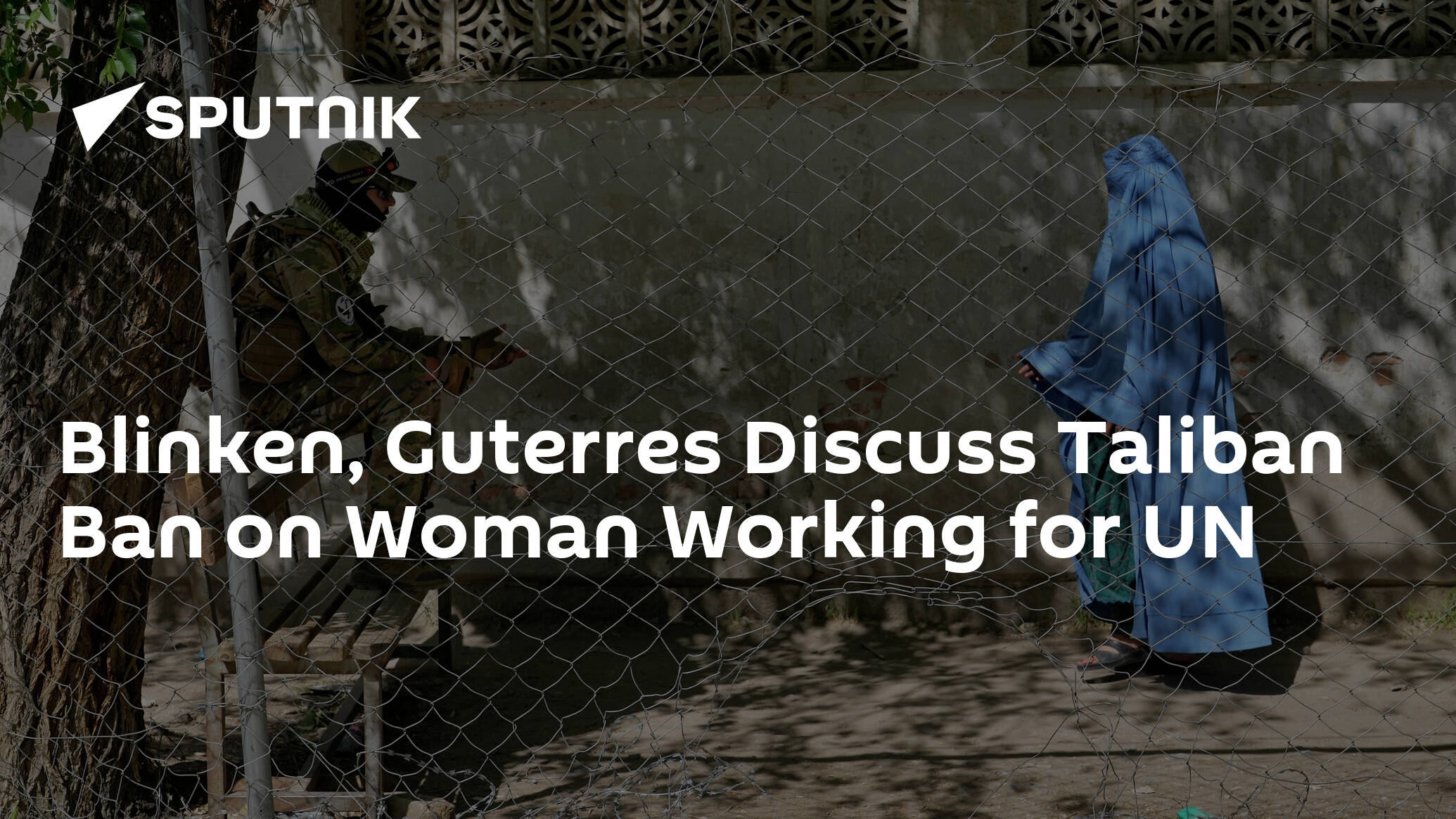 Blinken, Guterres Discuss Taliban Ban on Woman Working for UN – State Dept.