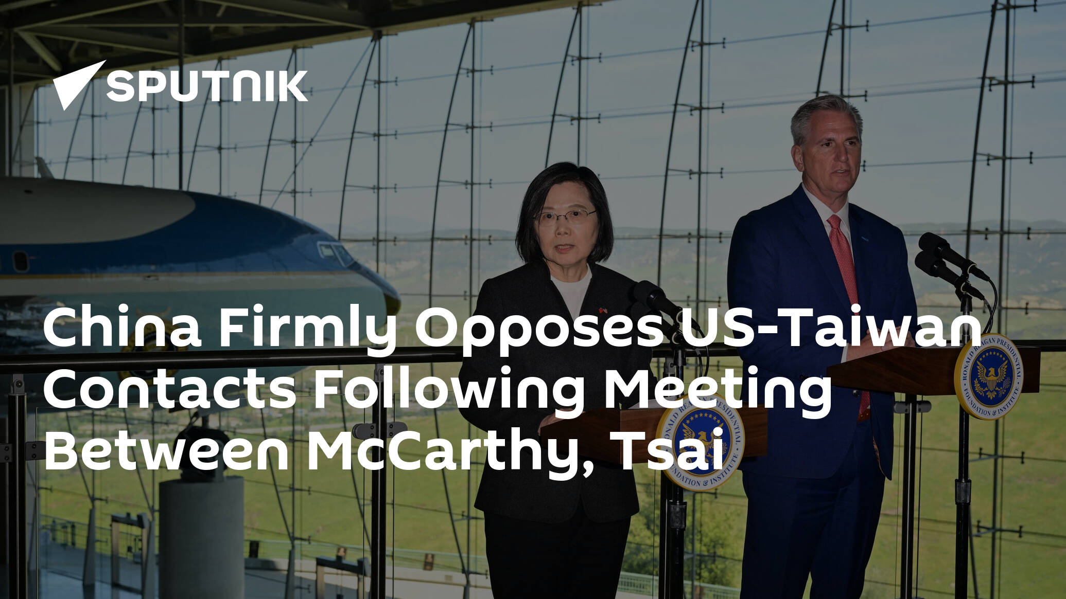 China Firmly Opposes US-Taiwan Contacts Following Meeting Between McCarthy, Tsai