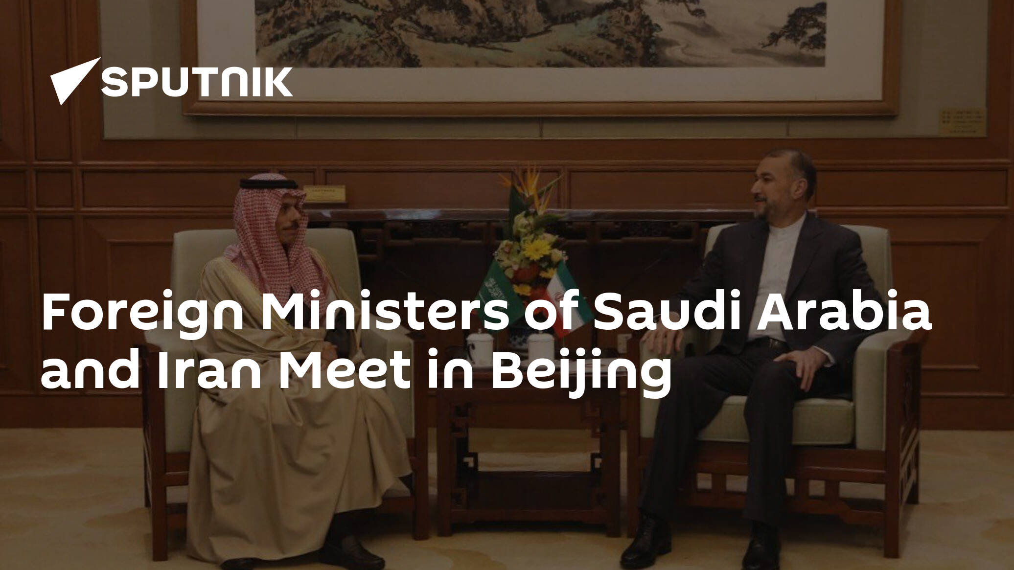 Foreign Ministers of Saudi Arabia and Iran Meet in Beijing