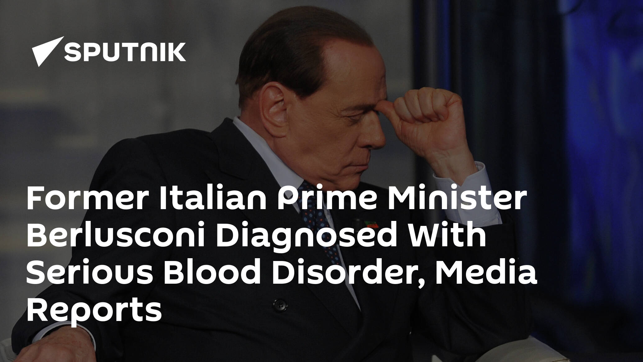 Former Italian Prime Minister Berlusconi Diagnosed With Serious Blood Disorder, Media Reports