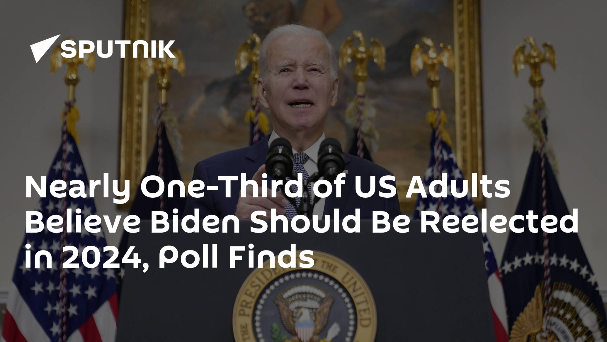 Nearly One-Third of US Adults Believe Biden Should Be Reelected in 2024, Poll Finds